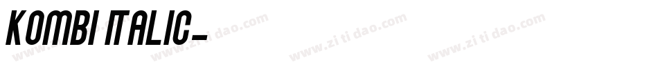 Kombi Italic字体转换